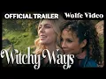 Witchy Ways Trailer Lesbian Fantasy Romance Wolfe