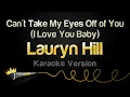 Download Lagu Lauryn Hill - Can't Take My Eyes Off of You - (I Love You Baby) (Karaoke Version)