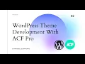 WordPress Theme Development with ACF Pro Part 2 Environment Setup