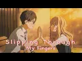 Download Lagu Slipping Through My Fingers -「 AMV 」- Anime Romance Mix