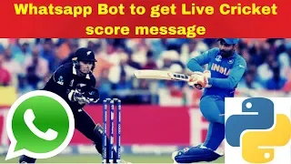 Building a Whatsapp Bot to get Live Cricket Score Updates in Python Part 1