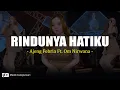 Download Lagu Rindunya Hatiku - Ajeng Febria Ft. Om Nirwana (Lirik)
