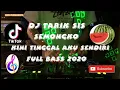 Download Lagu DJ TARIK SIS SEMONGKO - KINI TINGGAL AKU SENDIRI / BUNGA !! THOMAS ARYA !! REMIX TERBARU 2020