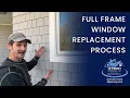 Full Frame Window Replacement Process