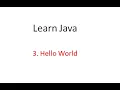3 Java Programming Tutorial Step-by-Step Guide to Writing the Classic Hello World Program