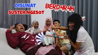 DISUNAT SUSTER NGESOT BERD4R4H | CHIKAKU FAMILY
