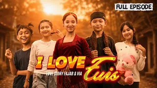 I LOVE EUIS ~ FULL EPISODE