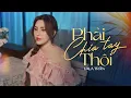 Download Lagu PHẢI CHIA TAY THÔI - LALA TRẦN | Official MV | Giờ thì anh ơi ta đã mất nhau rồi