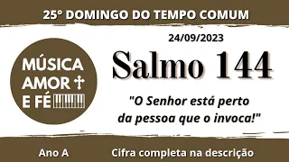Salmo 144 | O Senhor está perto da pessoa que o invoca