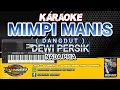 Download Lagu KARAOKE. MIMPI MANIS ( DANGDUT ) - DEWI PERSIK - NADA COWOK.- DGS AUDIO 2025. MP3