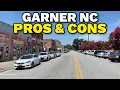 PROS and CONS of Moving to Garner North Carolina