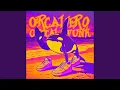 Lagu ORCALERO ORCALA FUNK