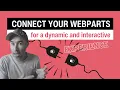 Connected SharePoint Web Parts - how to create an interactive and dynamic user interface