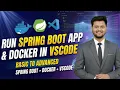 Spring Boot in VS Code From Git Clone to Docker Run