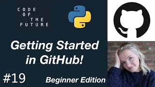 Python Tutorial for Beginners - Getting Started in GitHub
