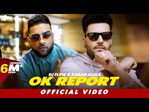 Download MP3 Ok Report (Official Video) DJ Flow X Karan Aujla | SKY Digital | New Punjabi Songs 2023