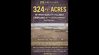 Metzger Auction presents 324 - Acres of Tillable Cropland at Auction in 8 Tracts in Argos IN