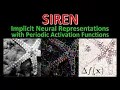 SIREN Implicit Neural Representations with Periodic Activation Functions Paper Explained