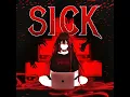SICK - 二口魔菜 Futakuchi Mana