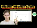 How To Redeem Webtoon Promocodes - Step-by-Step Guide