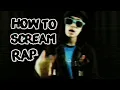 Download Lagu How To Scream Rap