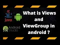 what is views and view group in android