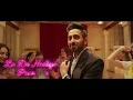 Naah Goriye - Lyrical Video | Ayushmann Khurrana, Sonam Bajwa | Harrdy Sandhu | B Praak | Bala