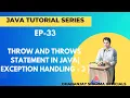 EP-33 Java Tutorial throw and throws Statement in Java Exception Handling - 3