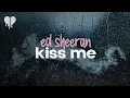 Download Lagu ed sheeran - kiss me (lyrics)