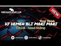 Download Lagu DJ DEMEN BLI MARI MARI ( ITA DK ) - Juned Nodrop [ REMIX ]