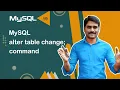 MySQL ALTER TABLE CHANGE Command - MySQL Tutorial 19