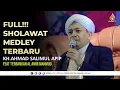 Download Lagu FULL SHOLAWAT MEDLEY TERBARU KH A SALIMUL APIP BERSAMA TERBANGAN AL AMIR MAHMUD | BERKAH TV
