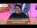 Giant Jay Ternyata Mengalami Penyakit Gigantisme  - PAGI PAGI AMBYAR (9/10/24) P4