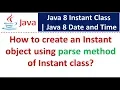 How to create an Instant object using parse method of Instant class Java 8 Date and Time