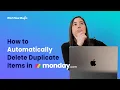 How to Auto-Delete Duplicate Items in monday com No Code No Hassle