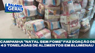 Solidariedade: Campanha “Natal Sem Fome” faz doação de 43 toneladas de alimentos em Blumenau