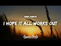 Download Lagu Mark Ambor - I Hope It All Works Out (Lyrics)