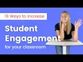 10 Strategies Tips to Increase Student Engagement