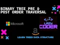 Binary Tree Pre Post Order Traversal Recursive - Python in hindi