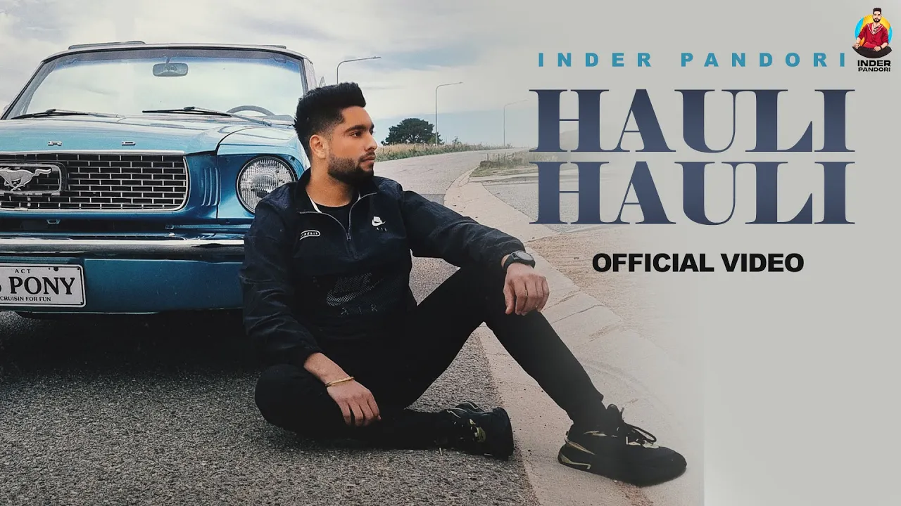 Hauli Hauli (Full Video) | Inder Pandori | Preet Hundal | New Punjabi Songs 2023