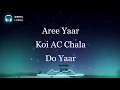 🎵 Haaye Garmi Lyrics - Neha Kakkar & Badshah