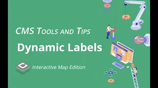 CMS Tools and Tips Dynamic Labels