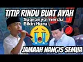 Download Lagu KH ANWAR ZAHID TERBARU | TITIP RINDU BAUT AYAH | JAMAAH AUTO MENANGIS SEMUA
