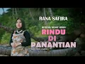 Download Lagu Rana Safira - Rindu Di Panantian (Official Music Video)