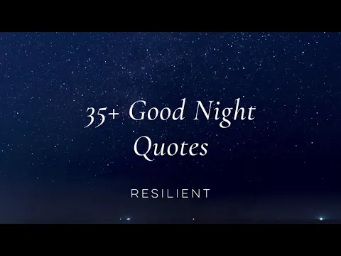 Download MP3 35+ Good Night Quotes | Quotes for a Good Night