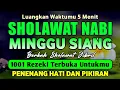SHOLAWAT JIBRIL PENARIK REZEKI PALING DAHSYAT, Sholawat Nabi Muhammad SAW, Sholawat Jibril Merdu