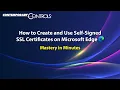 How to Create and Use Self-Signed SSL Certificates Microsoft Edge