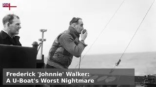 Frederick Johnnie Walker - Gladiator of the Convoys Part 1