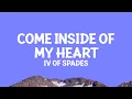 Lagu @IVOFSPADES - Come Inside Of My Heart (Lyrics)