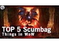 Top 5 Scumbag Things in WoW World of Warcraft